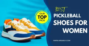 Best Pickleball Shoes for Women Find Your Perfect Fit for the Court